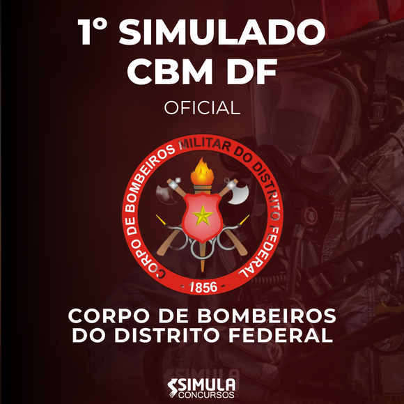1º Simulado - Corpo de Bombeiros Militar do Distrito Federal - Oficial - CBM DF