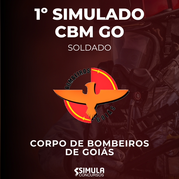 1º Simulado - Corpo de Bombeiros Militar de Goiás - Soldado - CBM GO
